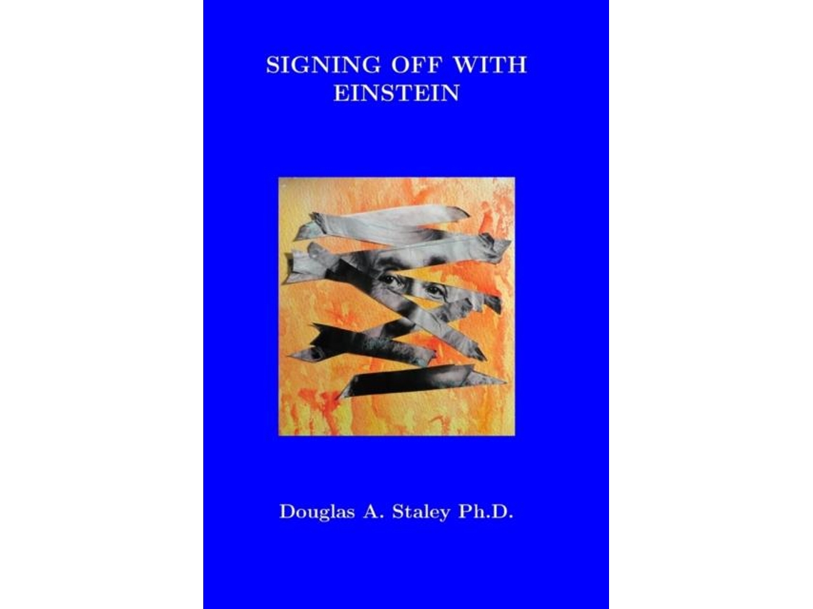 Livro Signing Off With Einstein De Doug Staley (inglês)