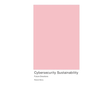 Livro Cybersecurity Sustainability de Roland Berry (Inglês)