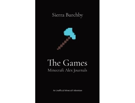 Livro The Games Minecraft Alex Journals de Sierra Burchby (Inglês)