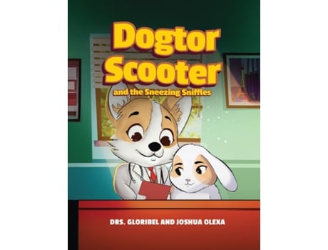 Livro Dogtor Scooter and the Sneezing Sniffles de Drs Gloribel (Inglês)