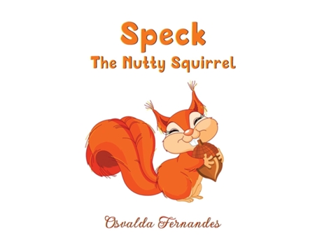Livro Speck The Nutty Squirrel de Osvalda Fernandes (Inglês)