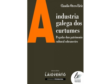 Livro A Industria Galega Dos Curtumes de Claudio Otero Eiriz (Galego)