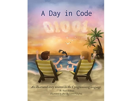 Livro A Day in Code An illustrated story written in the C programming language de Shari Eskenas (Inglês)