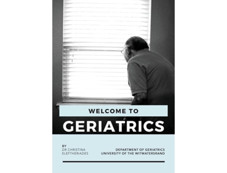 Livro Welcome To Geriatrics De Christina Eleftheriades (inglês)