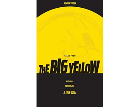Livro Tales From The Big Yellow Unreliable Memoirs of a Tour Guide de Simon Tobin (Inglês)