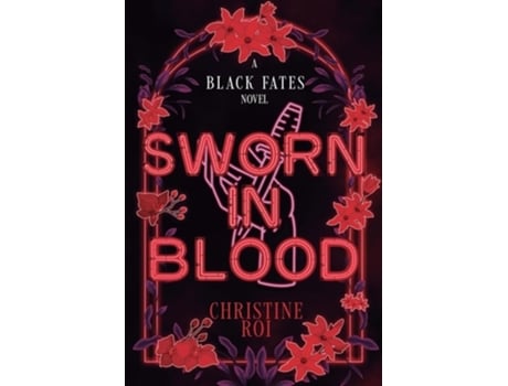 Livro Sworn in Blood - A Black Fates Novel de Christine Roi (Inglês)