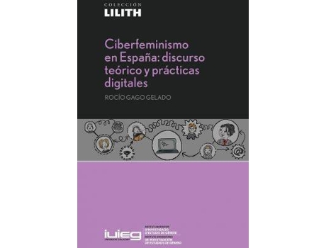 Livro Ciberfeminismo en España: discurso teórico y prácticas digitales de Gago Gelado, Rocío (Espanhol)