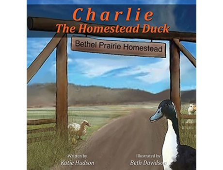 Livro Charlie The Homestead Duck de Katie Hudson (Inglês)