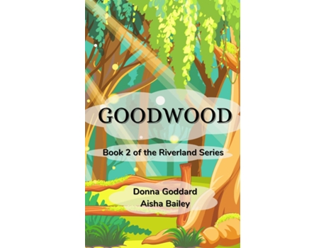 Livro Goodwood For Children and their Young-at-Heart Old Folk de Donna Goddard (Inglês)