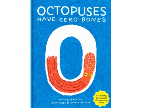 Livro Octopuses Have Zero Bones de Anne Richardson (Inglês - Capa Dura)