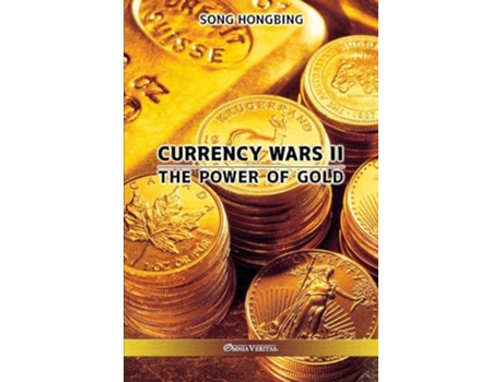 Livro Currency Wars II The Power of Gold de Song Hongbing (Inglês)
