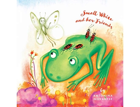 Livro Small White and her Friends de Antonina Novarese (Inglês)