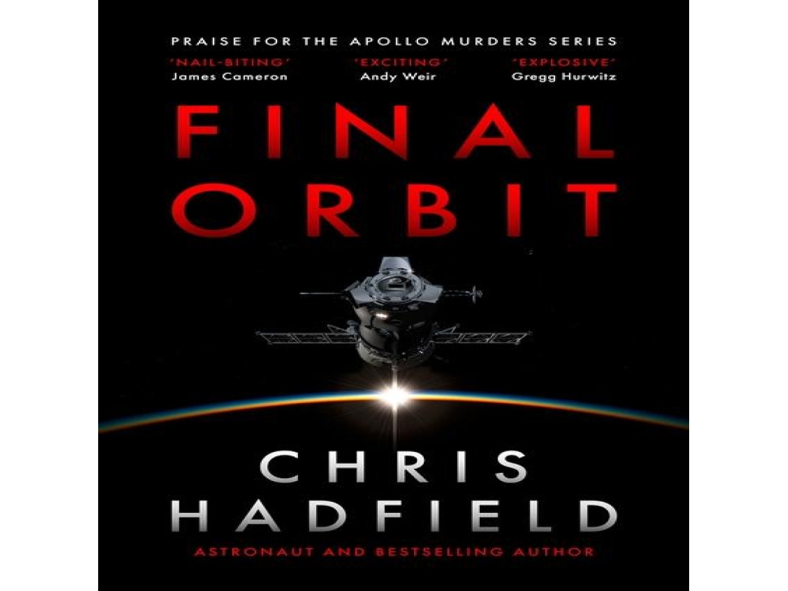 Livro Final Orbit an action-packed space thriller from astronaut and bestselling author Chris Hadfield de Chris Hadfield (Inglês)