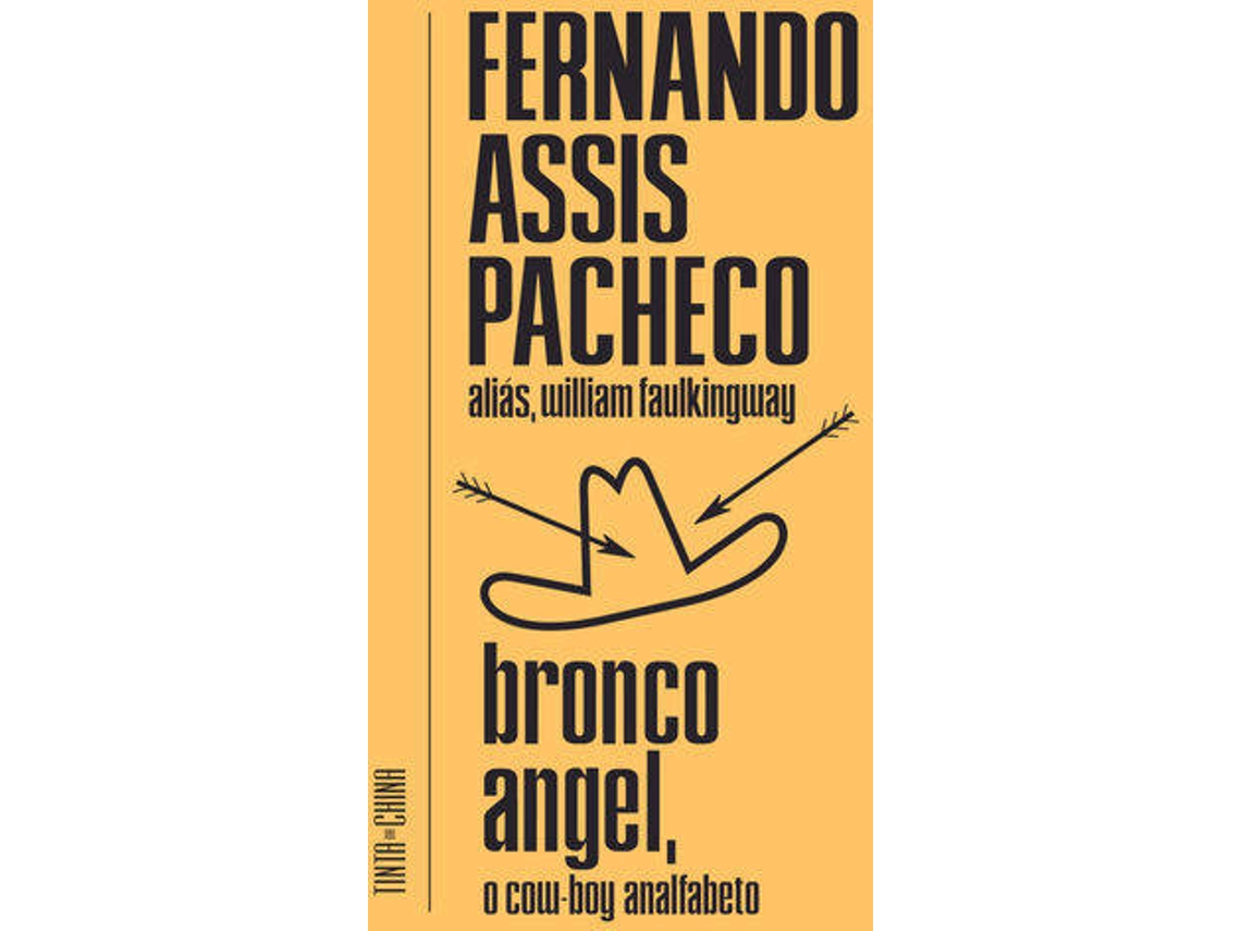 Livro Bronco Angel O Cow-Boy Analfabeto de Fernando Assis Pacheco (Português)