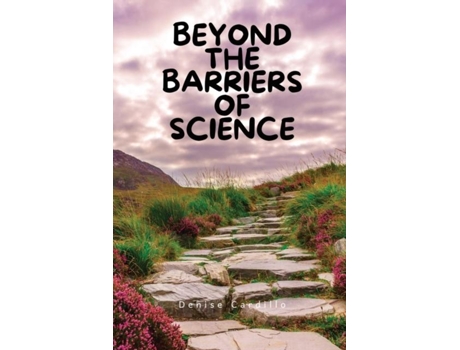 Livro Beyond the barriers of science de Denise Cardillo (Inglês)