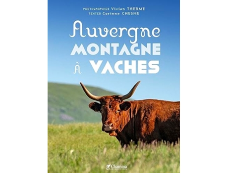 Livro Auvergne montagne a vaches de VTHERME - CCHESNE (Francês - Capa Dura)