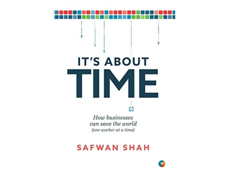 Livro Its About TIME How Businesses Can Save the World One Worker at a Time de Safwan Shah (Inglês - Capa Dura)