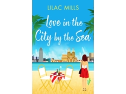 Livro Love in the City by the Sea de Lilac Mills (Inglês)