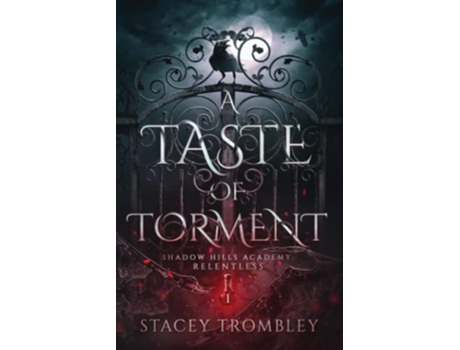 Livro A Taste of Torment Shadow Hills Academy Relentless de Stacey Trombley (Inglês)
