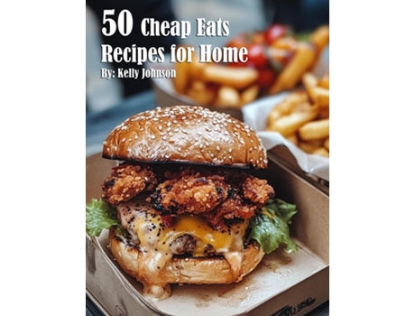 Livro 50 Cheap Eats Recipes for Home de Kelly Johnson (Inglês)