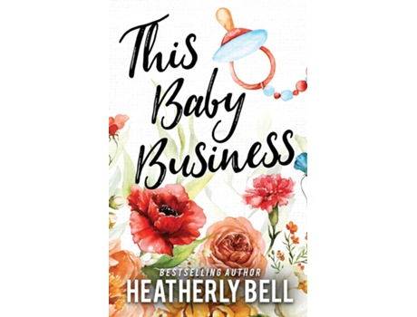 Livro This Baby Business de Heatherly Bell (Inglês)