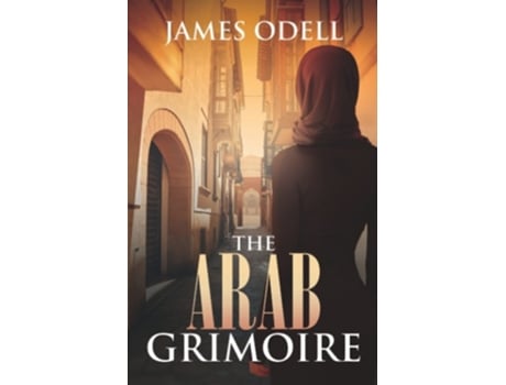 Livro The Arab Grimoire De James Odell (inglês)