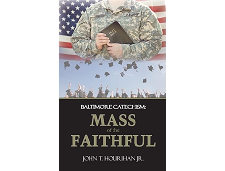 Livro Mass of the Faithful de John T Hourihan (Inglês)