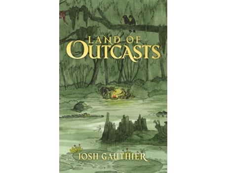 Livro Land Of Outcasts De Josh Gauthier (inglês)