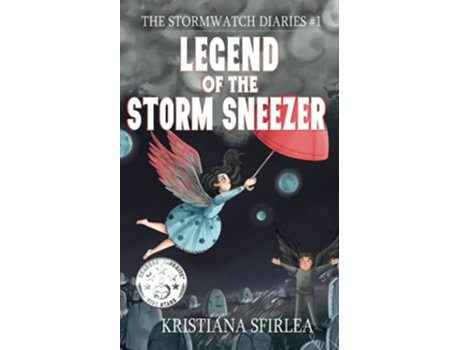 Livro Legend of the Storm Sneezer The Stormwatch Diaries de Kristiana Sfirlea (Inglês)