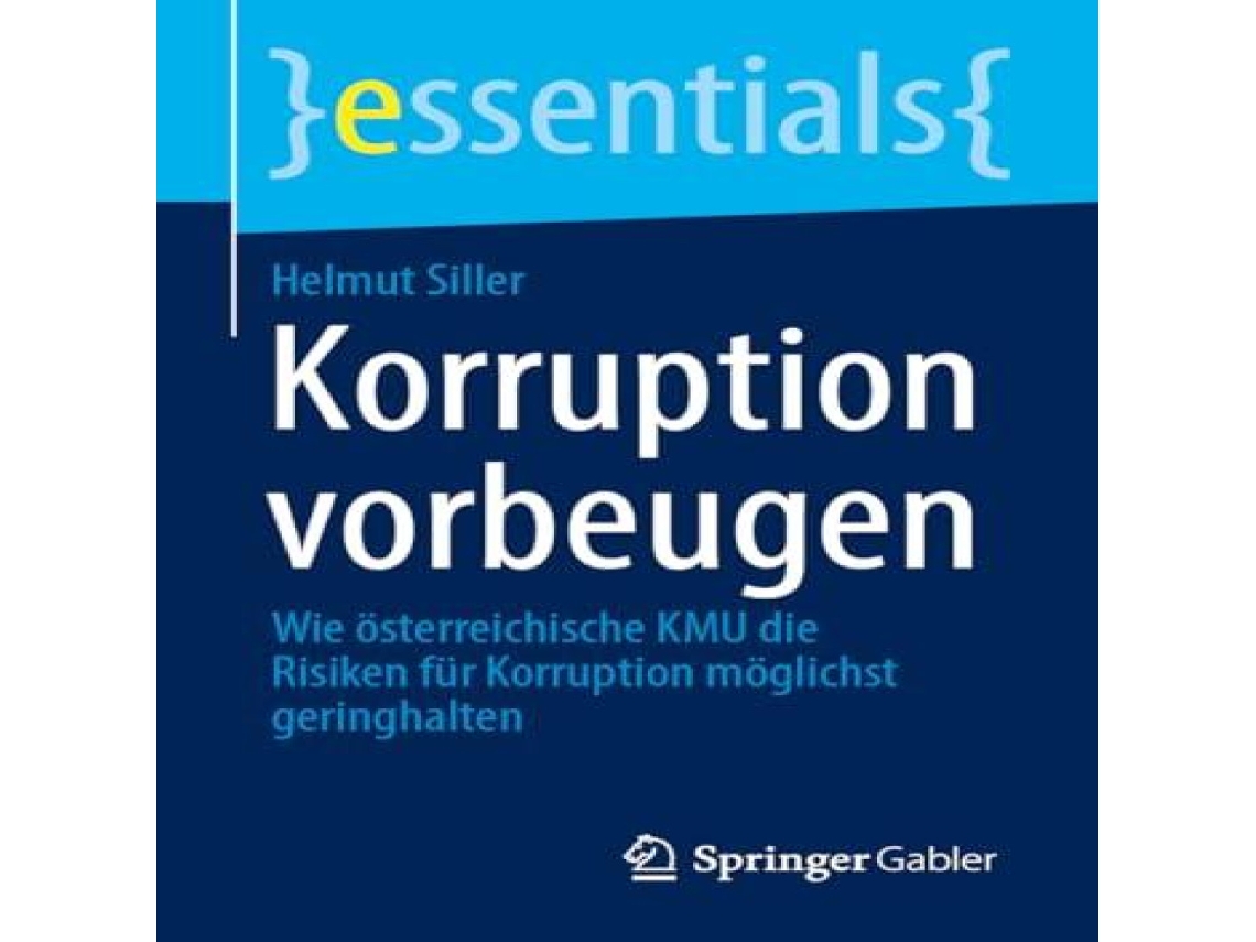 Livro Korruption vorbeugen Wie österreichische KMU die Risiken für Korruption möglichst geringhalten de Helmut Siller (Alemão)