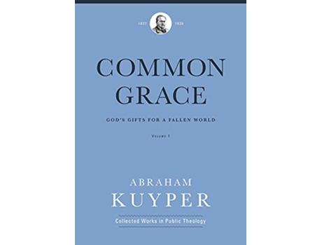 Livro Common Grace de Abraham Kuyper (Inglês - Capa Dura)