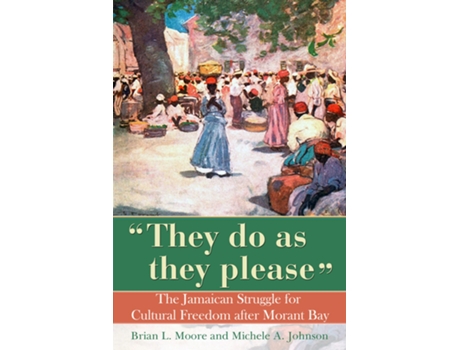 Livro They Do as They Please de Brian L Moore e Michele A Johnson (Inglês)