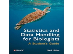 Livro Statistics and Data Handling for Biologists A Students Guide de Neil Millar (Inglês)