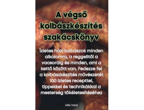 Livro A végso kolbászkészítés szakácskönyv de Milla Pataki (Inglês)