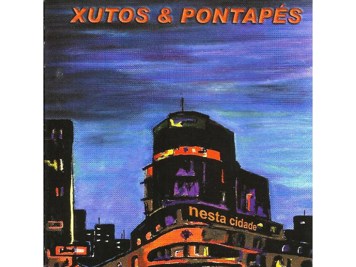 CD Xutos & Pontapés - Nesta Cidade