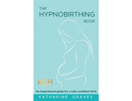 Livro The Hypnobirthing Book de Katharine Graves (Inglês)
