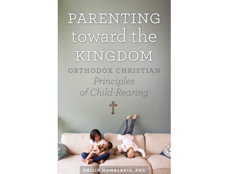 Livro Parenting Toward the Kingdom de Philip Mamalakis (Inglês)