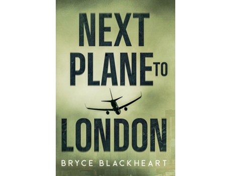 Livro Next Plane to London de Bryce Blackheart (Inglês)