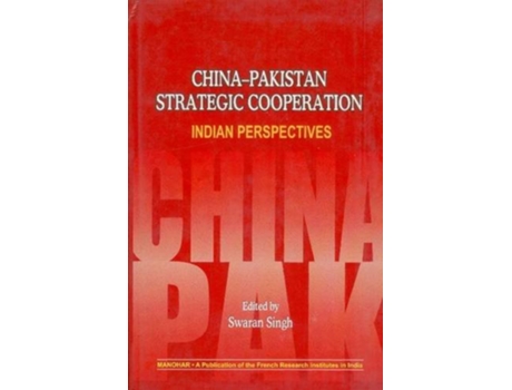 Livro ChinaPakistan Strategic Cooperation de Swaran Singh (Inglês - Capa Dura)