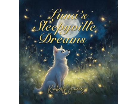 Livro Lunas Sleepyville Dreams de Kimberly Jimenez (Inglês)