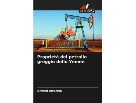 Livro Proprietà del petrolio greggio dello Yemen Italian Edition de Ahmed Alsarem (Italiano)