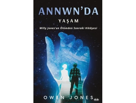 Livro Annwnda Yasam Willy Jonesun Ölümden Sonraki Hikâyesi de Owen Jones (Inglês)