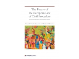 Livro The Future of the European Law of Civil Procedure de Fernando Gascon Inchausti e Burkhard Hess (Inglês)