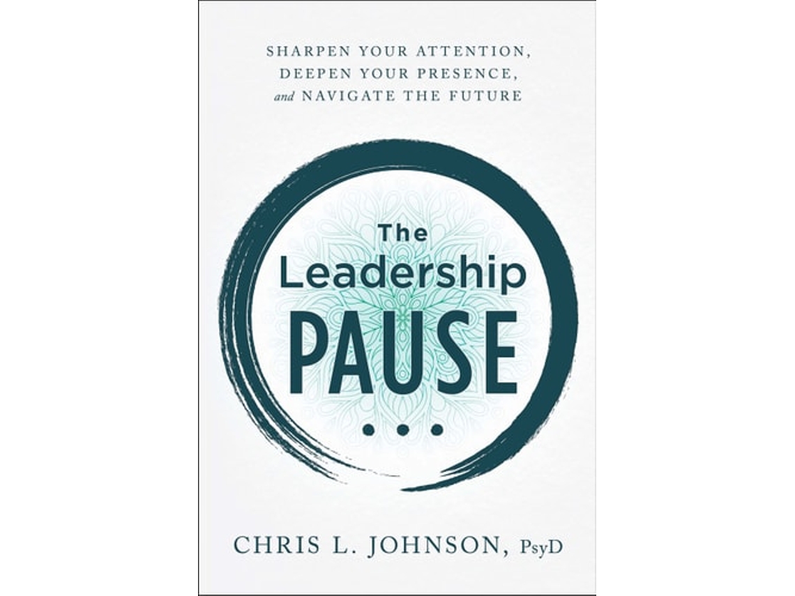 Livro The Leadership Pause de Chris L Johnson (Inglês - Capa Dura)