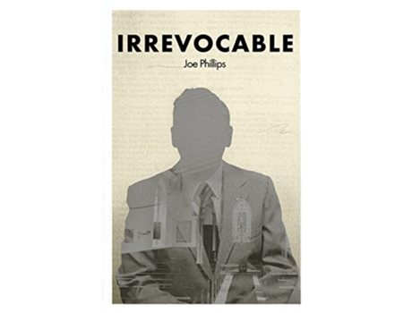 Livro Irrevocable de Joe Phillips (Inglês)