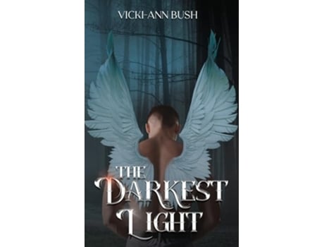 Livro The Darkest Light de Vicki-Ann Bush (Inglês)