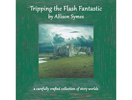 Livro Tripping the Flash Fantastic de Allison Symes (Inglês)