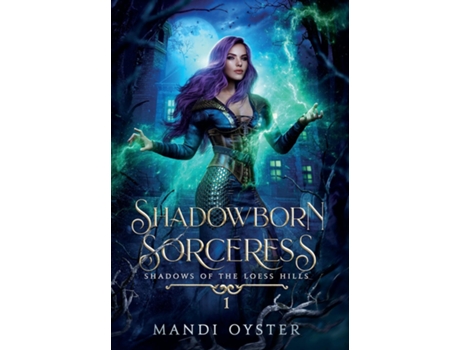 Livro Shadowborn Sorceress A New Adult Urban Fantasy Novel de Mandi Oyster (Inglês)