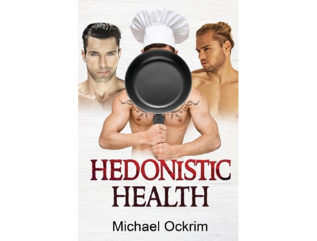 Livro Hedonistic Health De Michael Ockrim (inglês)