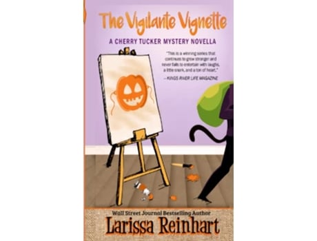 Livro The Vigilante Vignette A Halloween Cozy Mystery A Cherry Tucker Mystery de Larissa Reinhart (Inglês)